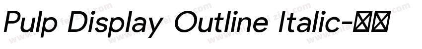 Pulp Display Outline Italic字体转换